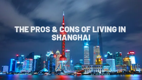 Living-in-Shanghai-Pros-and-Cons